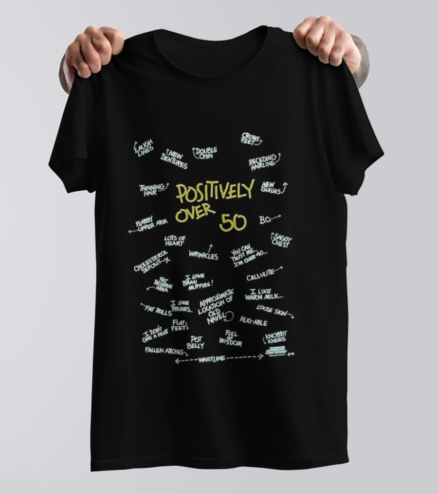 Positively Over 50 Fun Words And Phrases T-Shirt