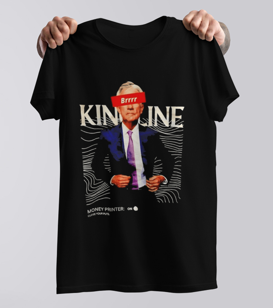 Jerome Powell Brrr King Line Money Printer Close Your Puts T-Shirt