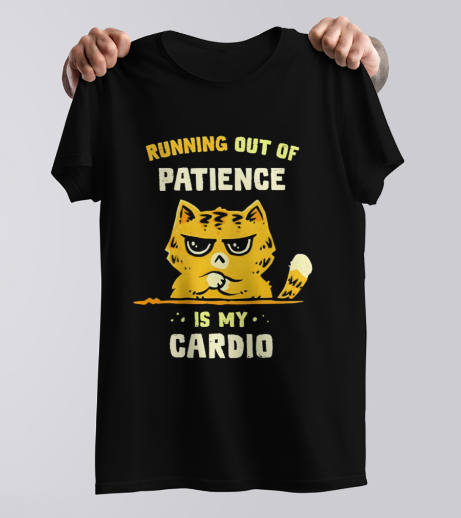 Running Out Of Patience Cat Cardio T-Shirt