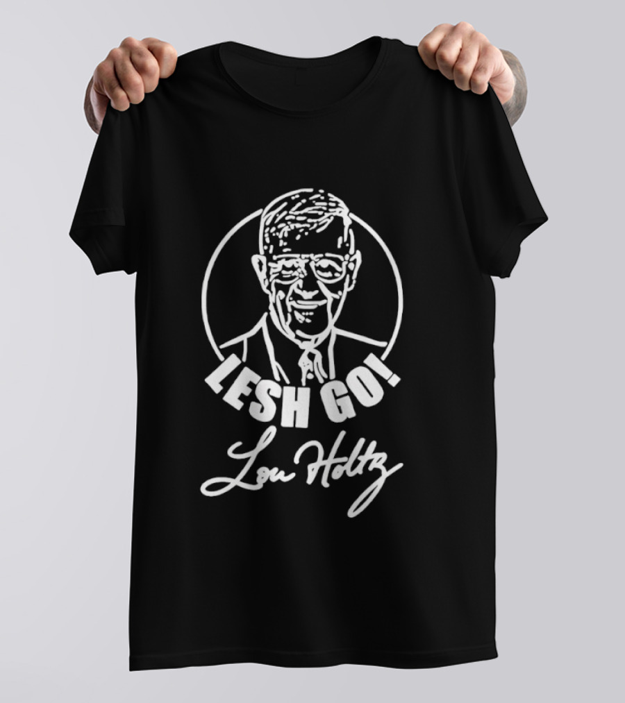 Lesh Go Lou Holtz 2026 T-Shirt