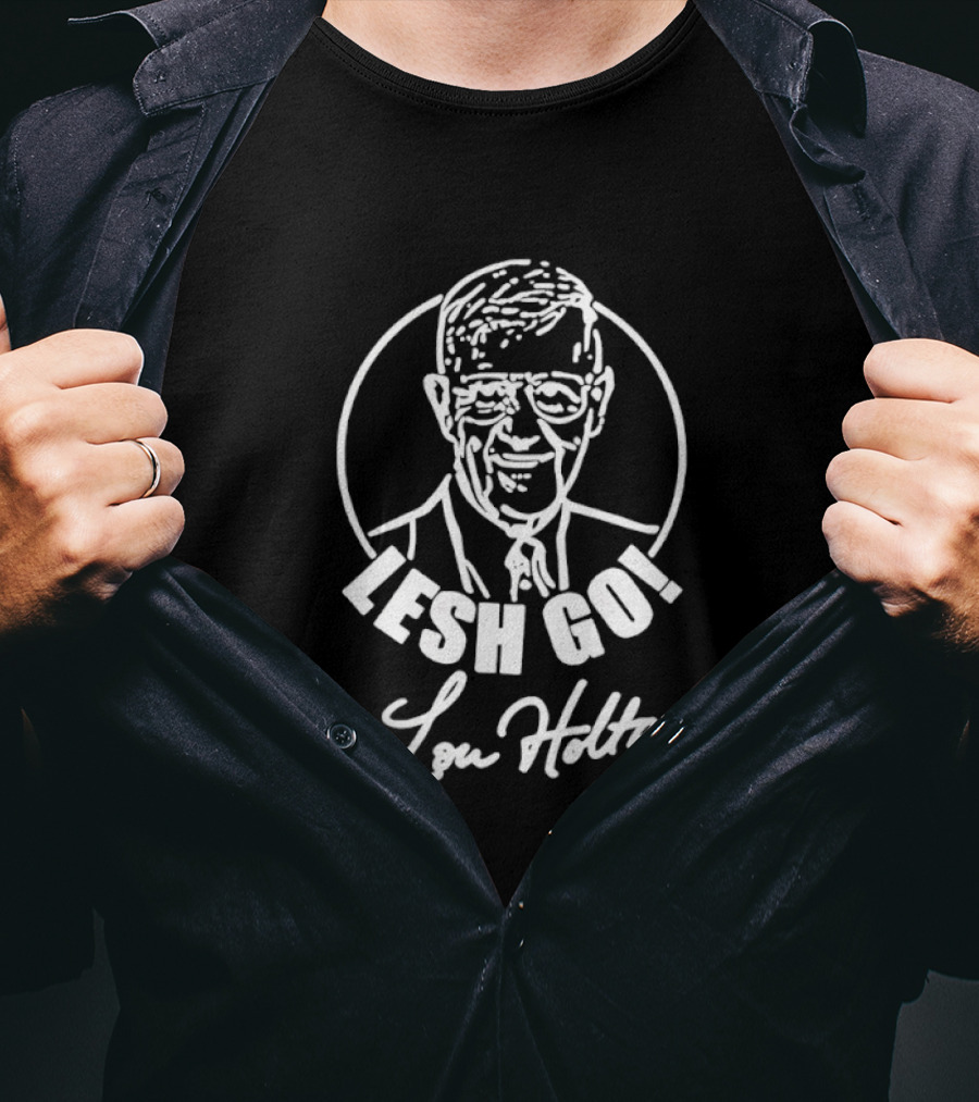 Lesh Go Lou Holtz 2026 T-Shirt