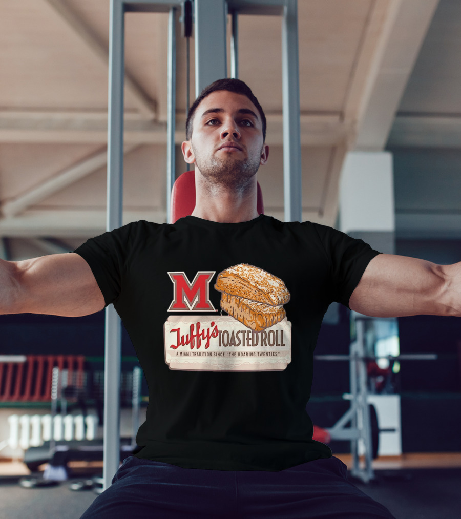 Miami RedHawks Juffy's Toasted Roll A Miami Tradition Since The Roaring Twenties T-Shirt