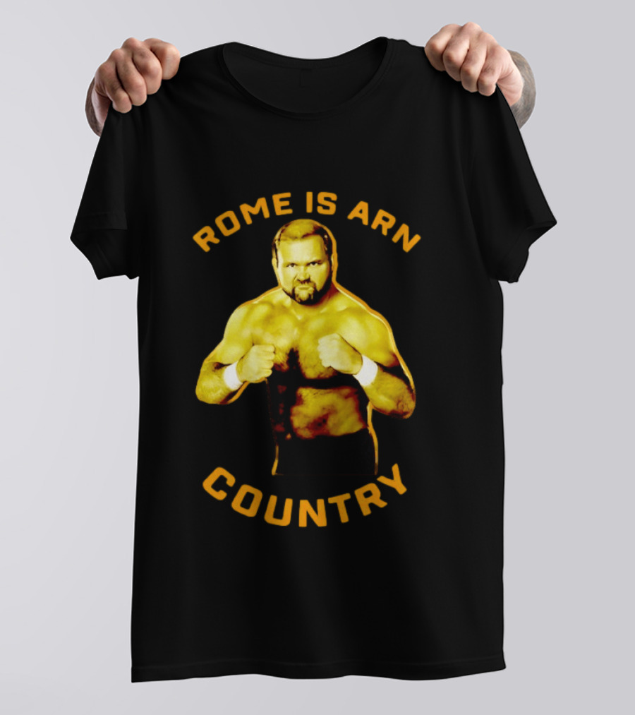Rome Is Arn Country Classic Wrestling Legend T-Shirt