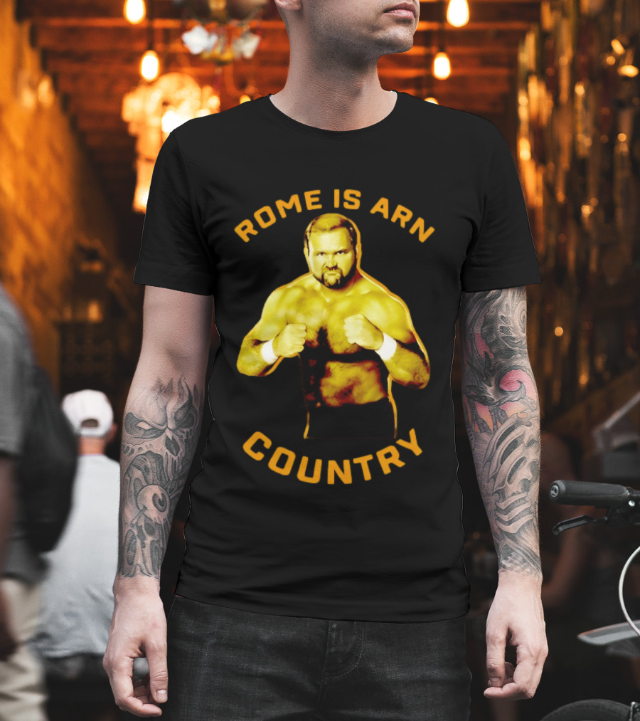 Rome Is Arn Country Classic Wrestling Legend T-Shirt
