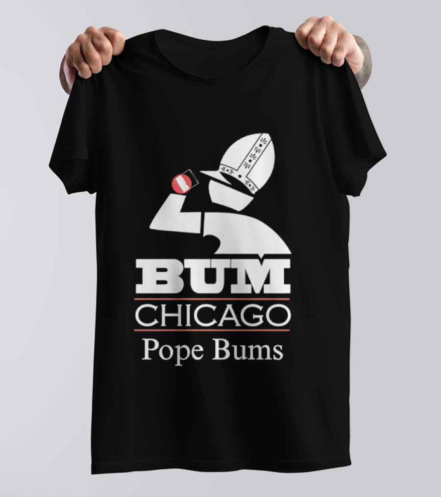 BUM Chicago Pope Bums T-Shirt