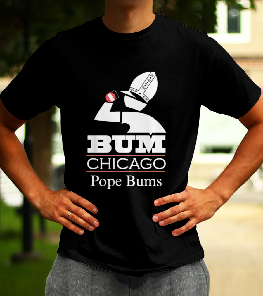 BUM Chicago Pope Bums T-Shirt