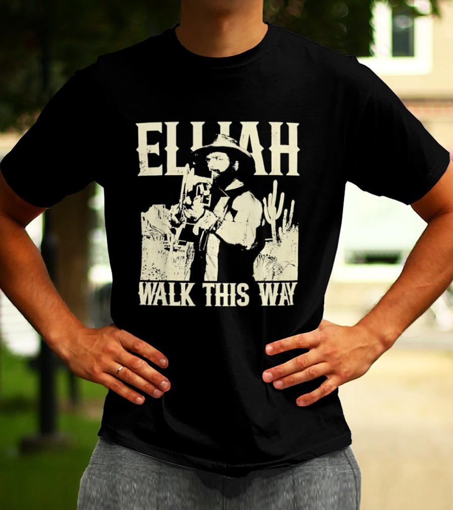 Elijah Walk This Way Cowboy Desert Scene T-Shirt