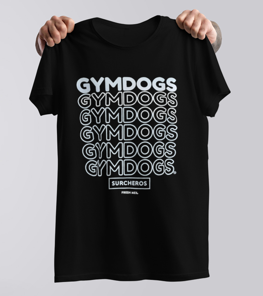 Gymdogs Surcheros Fresh Mex Repeated T-Shirt