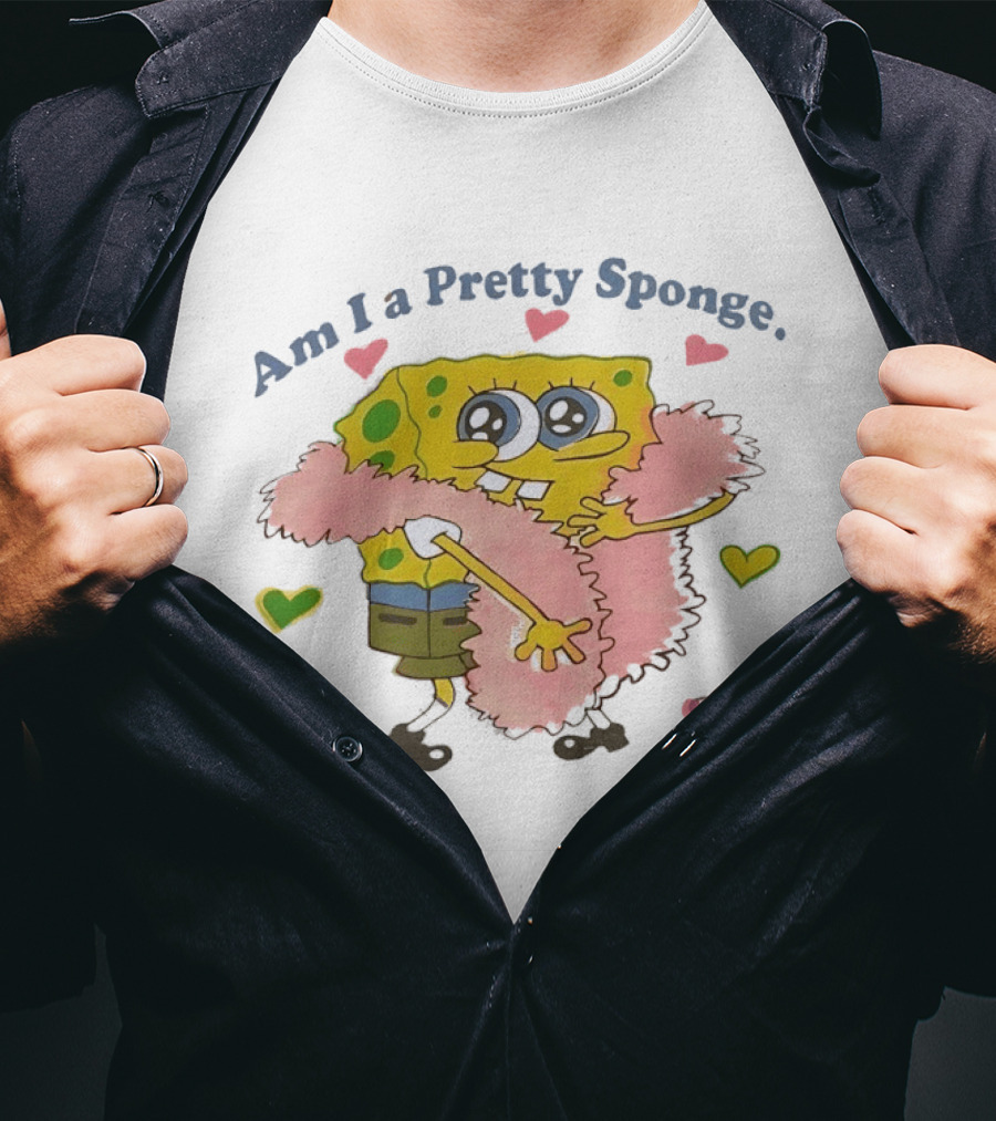 Am I A Pretty Sponge Cute Heart And Fun SpongeBob T-Shirt