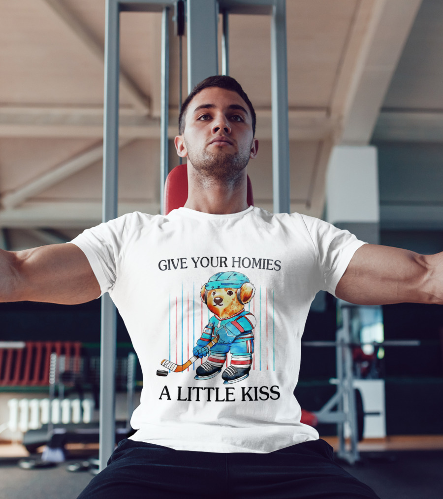 Give Your Homies A Little Kiss Bear Hockey Player T-Shirt