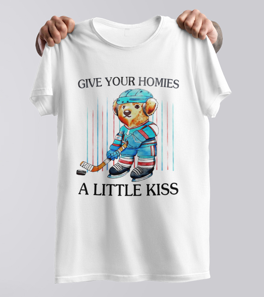 Give Your Homies A Little Kiss Bear Hockey Player T-Shirt