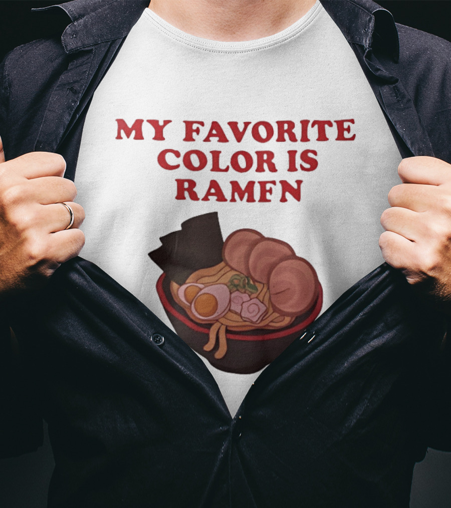 My Favorite Color Is Ramen Noodle Bowl T-Shirt