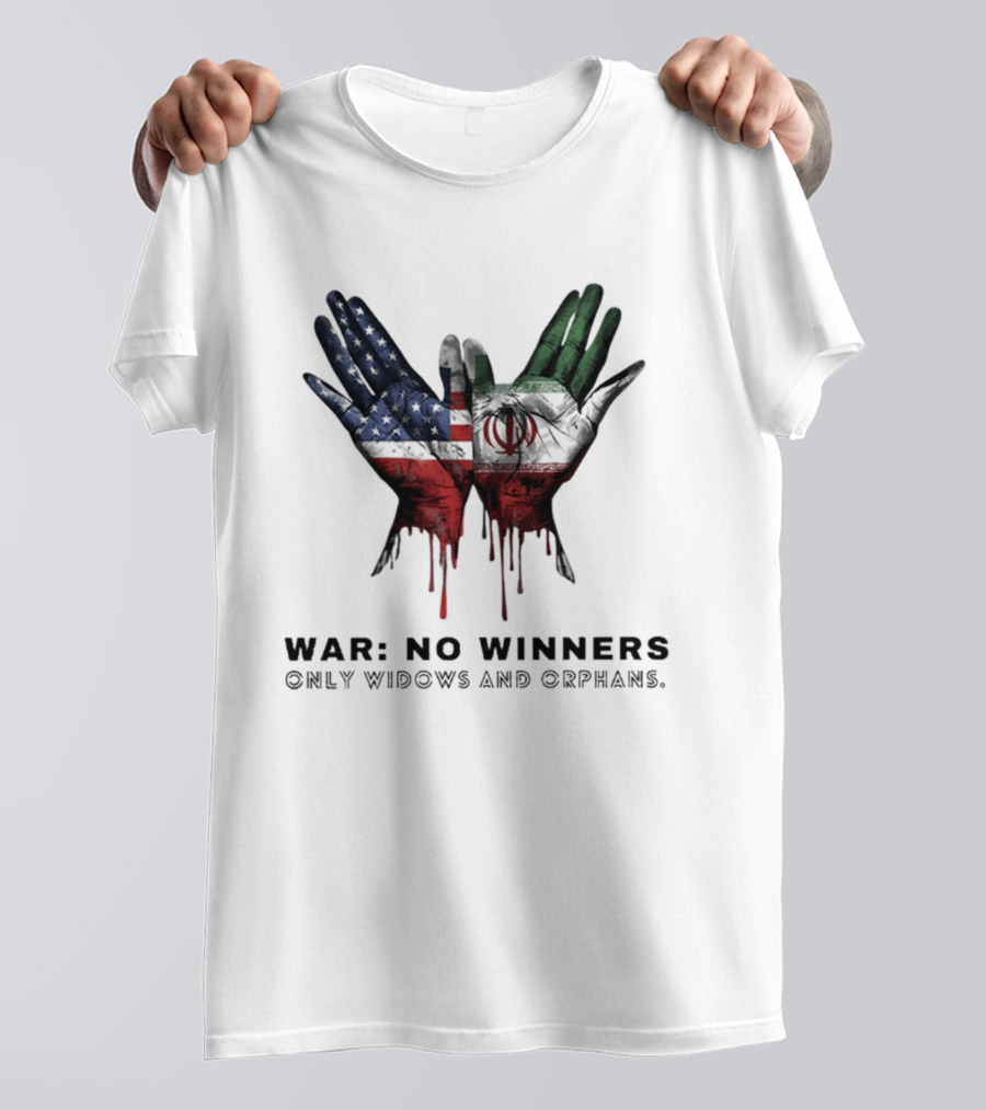 Iran USA War No Winners Only Widows Orphans Flag Dripping Hands T-Shirt