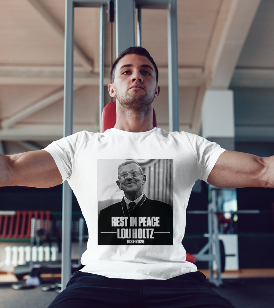 Rest In Peace Lou Holtz 1937 2026 Memorial T-Shirt