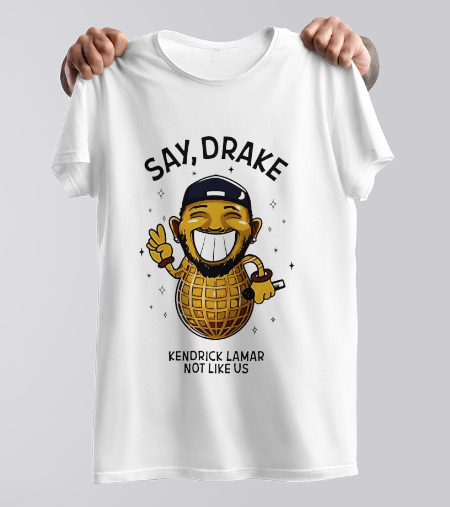 Say Drake Kendrick Lamar Not Like Us Happy Peanut T-Shirt
