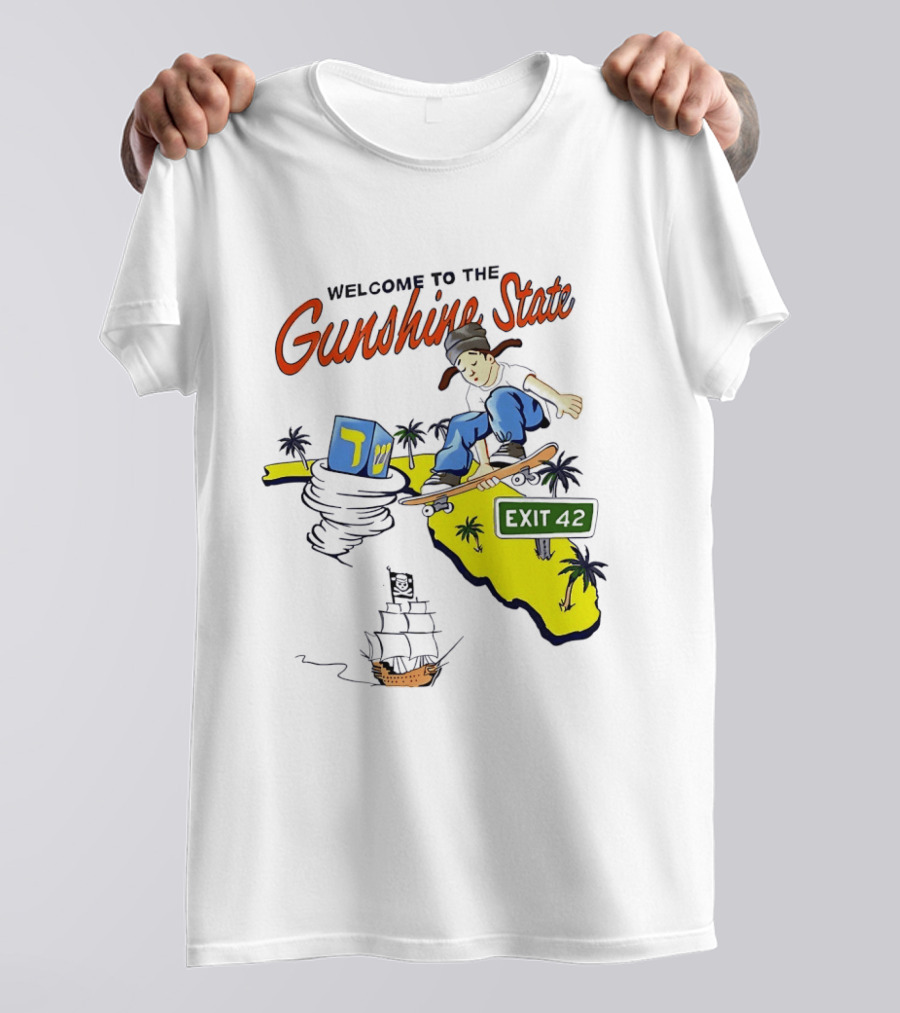 Welcome To The Gunshine State Florida Skateboarding Exit 42 Palms Pirate Ship T-Shirt