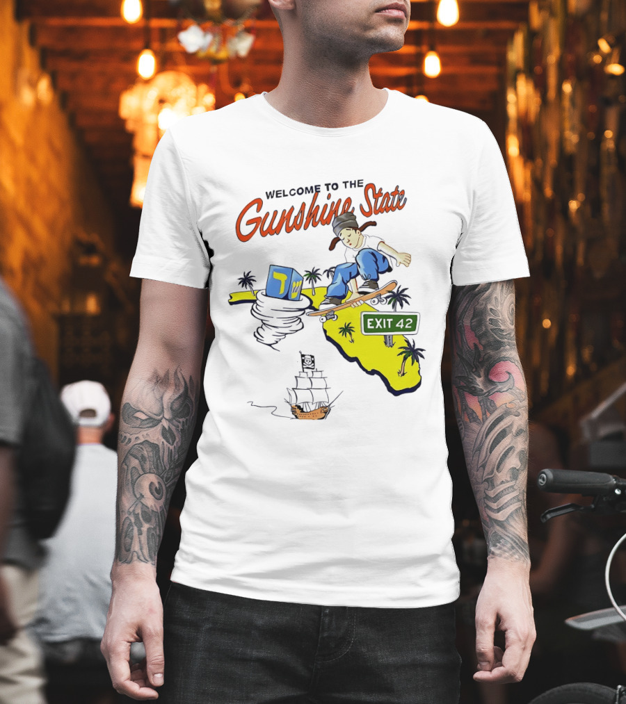 Welcome To The Gunshine State Florida Skateboarding Exit 42 Palms Pirate Ship T-Shirt