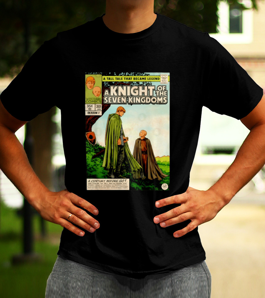 A Knight Of The Seven Kingdoms A Tall Tale That Became Legend Westeros Comics Season 1 T-Shirt