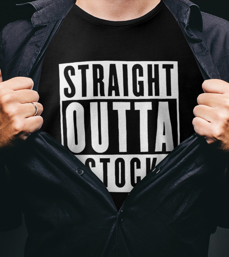Straight Outta Stock Shortage T-Shirt