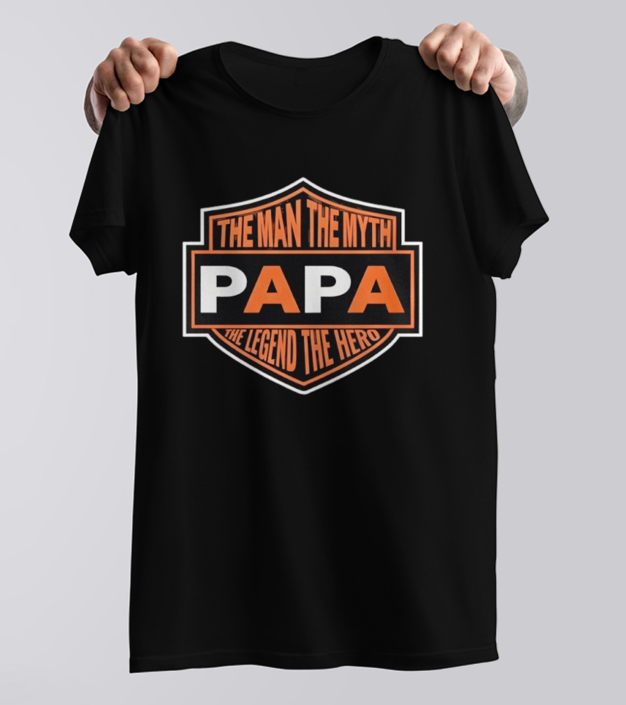 The Man The Myth Papa The Legend The Hero T-Shirt