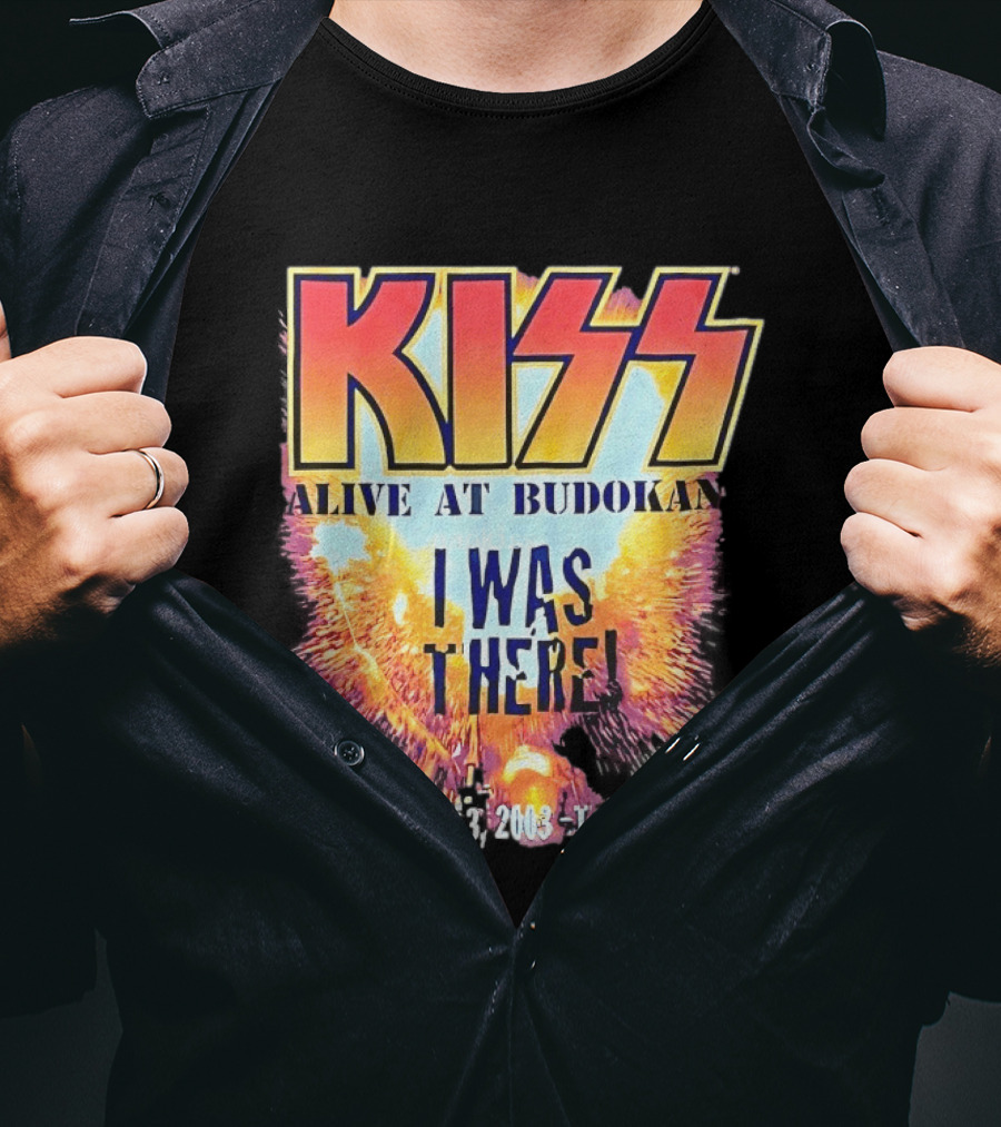 KISS Alive At Budokan I Was There March 2 3 13 2003 Tokyo Japan T-Shirt