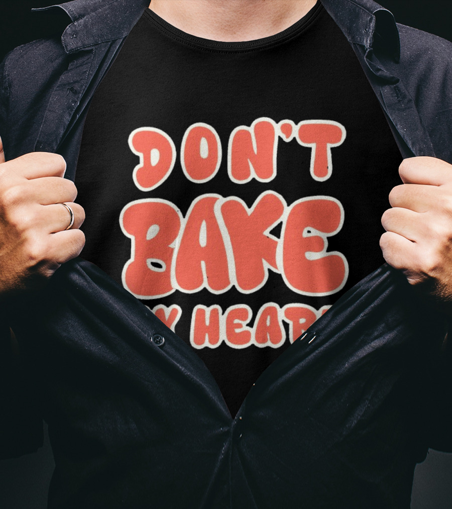 Don't Bake My Heart Retro Lettering T-Shirt