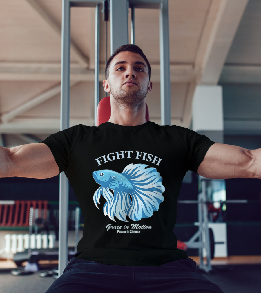 Fight Fish Grace In Motion Power In Silence Betta Splendens T-Shirt