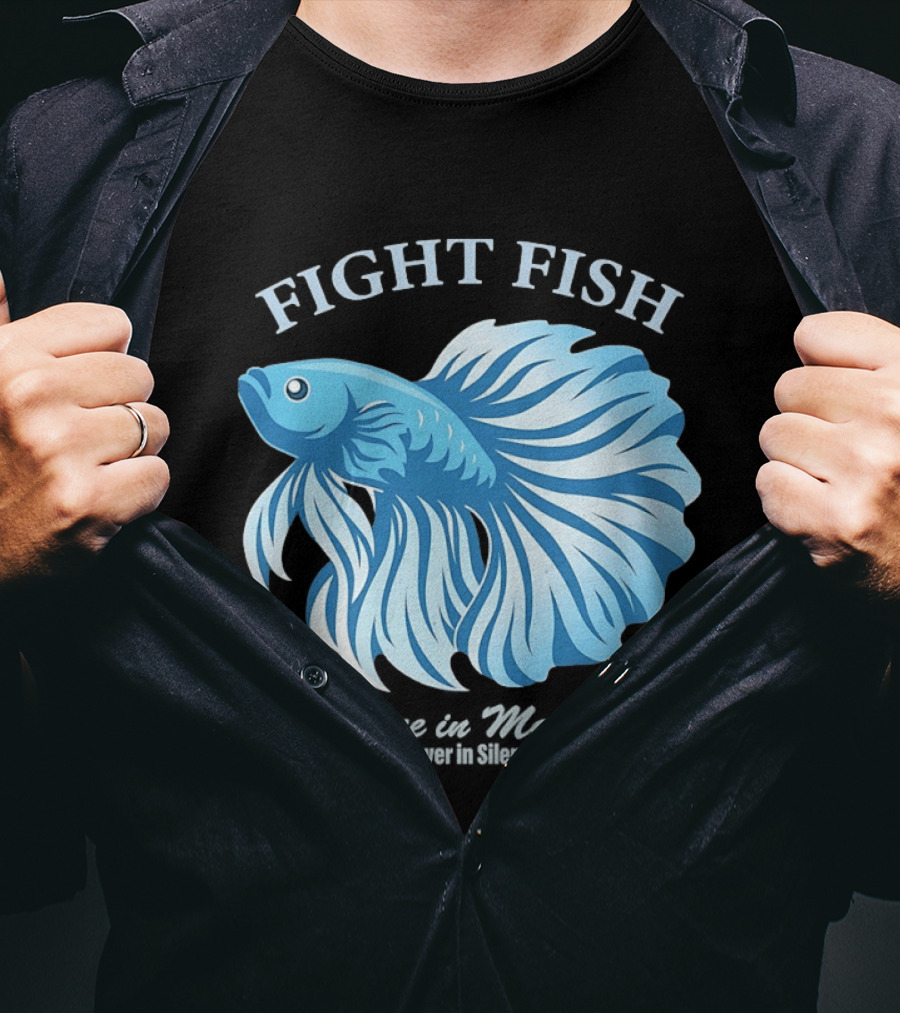 Fight Fish Grace In Motion Power In Silence Betta Splendens T-Shirt