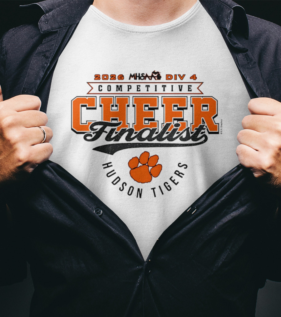 2026 Competitive Cheer Div 4 Finalist Hudson Tigers MHSAA T-Shirt