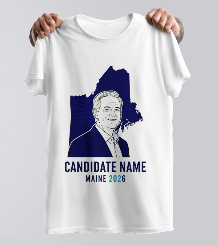 Candidate Name Maine 2026 T-Shirt