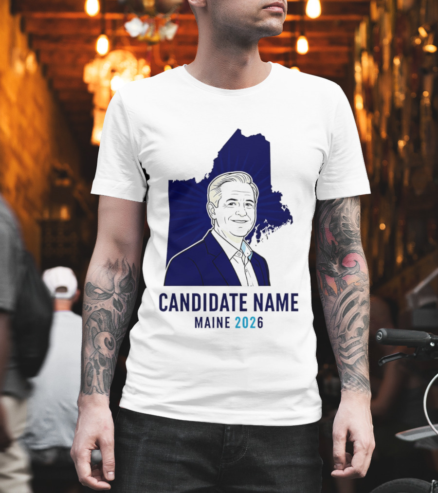 Candidate Name Maine 2026 T-Shirt