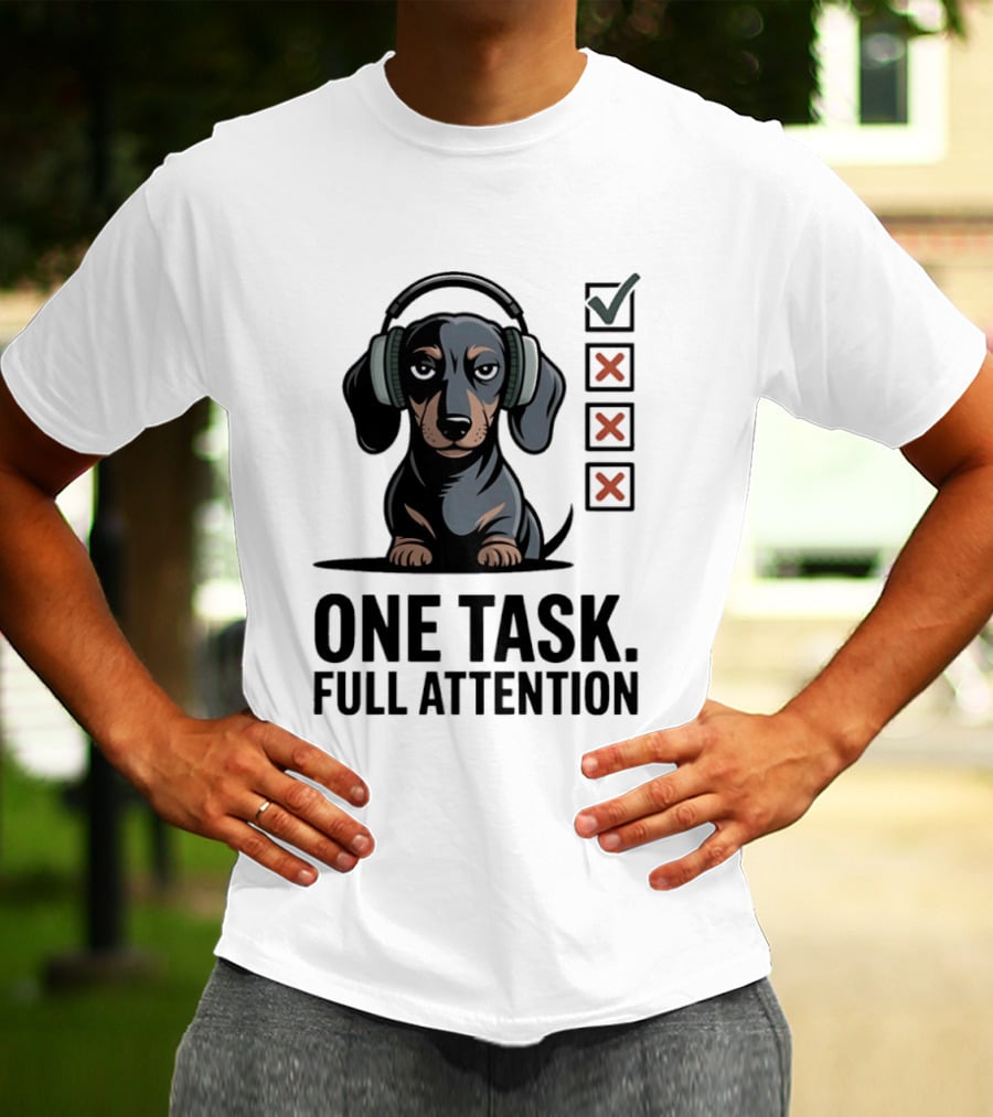 Dachshund Dog Headphones One Task Full Attention Checklist T-Shirt