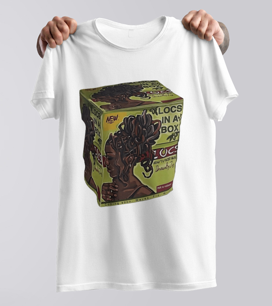 Locs In A Box How To Paint Hair Drawn By Zoe Not A Relaxer Waves Fro Wild T-Shirt