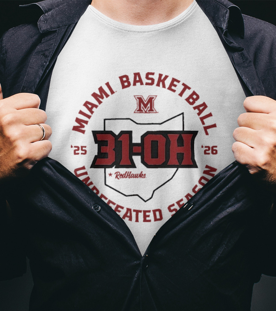 Miami Basketball 31 OH Undefeated Season 2025 2026 RedHawks T-Shirt