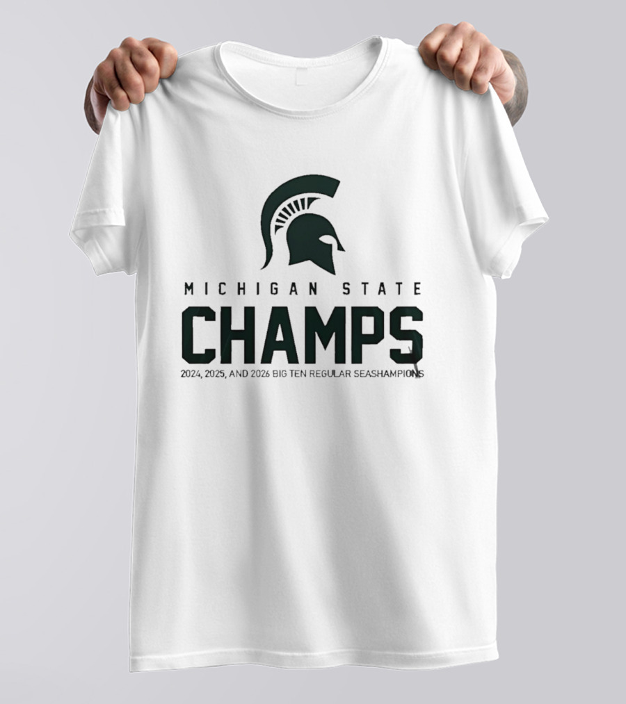 Michigan State Champs 2024 2025 2026 Big Ten Regular Season Champions T-Shirt