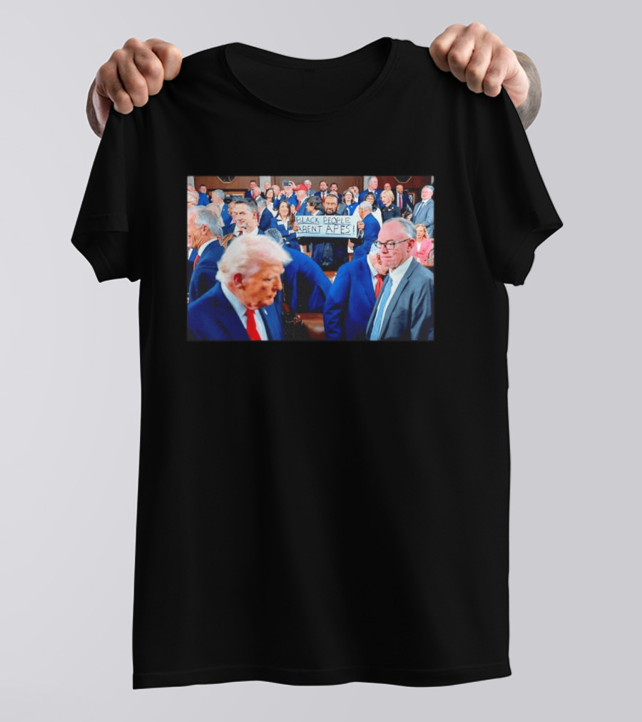 Bblack People Aren't Apes Satirical Political Statement In Political Gathering T-Shirt