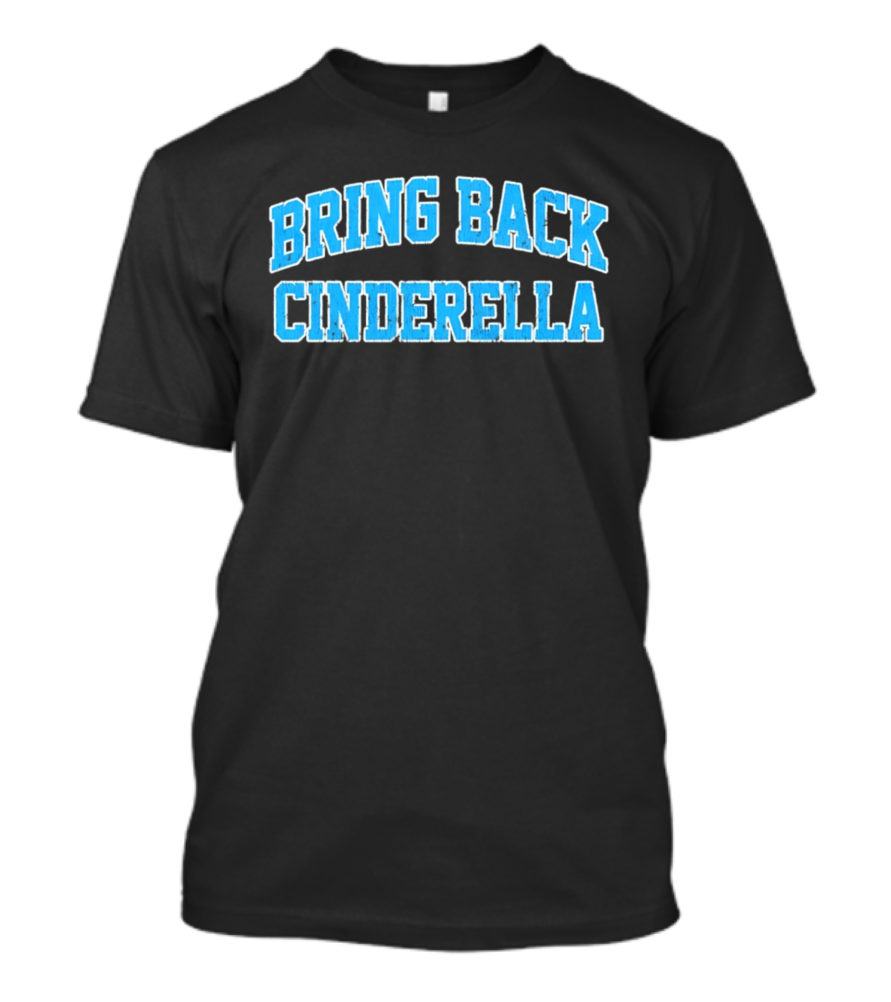 Bring Back Cinderella T-Shirt
