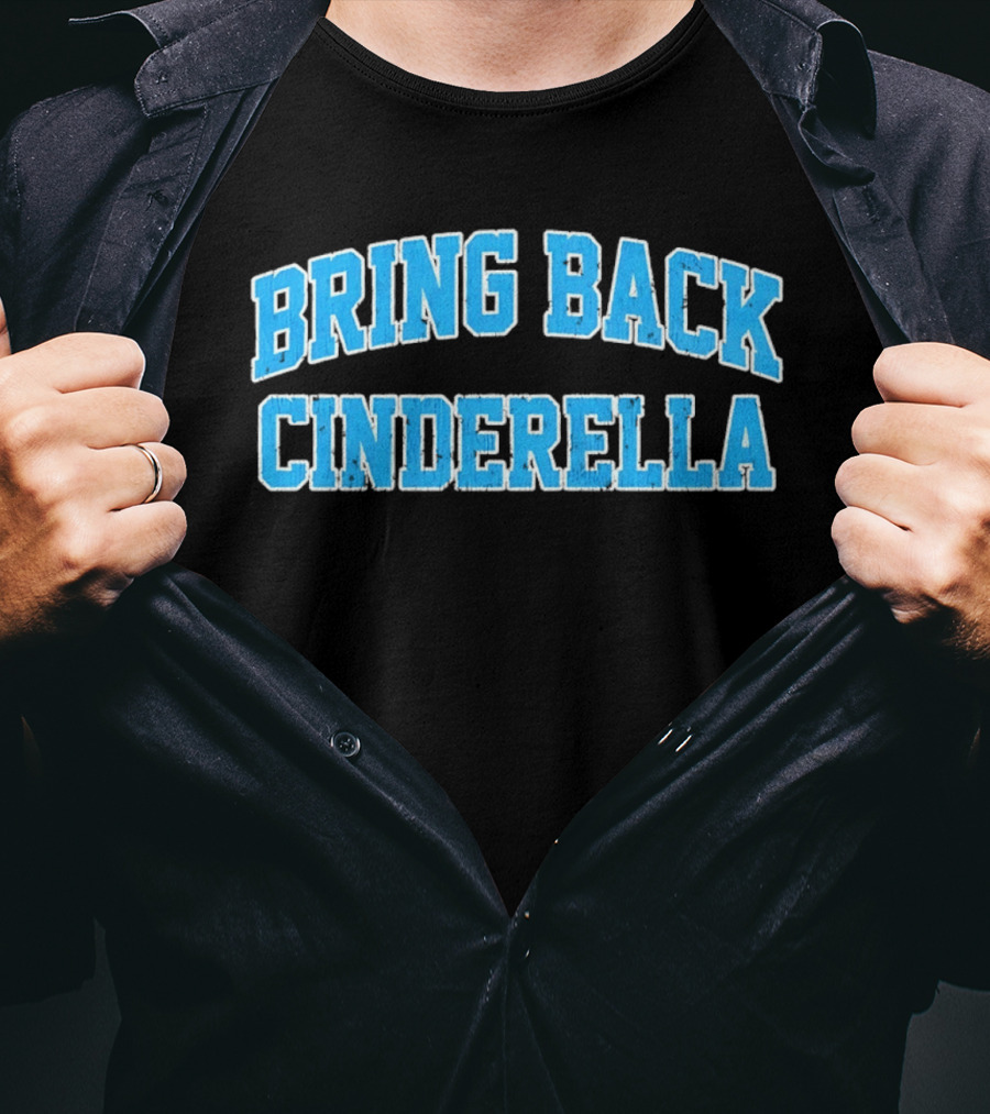 Bring Back Cinderella T-Shirt