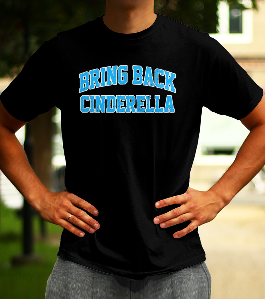 Bring Back Cinderella T-Shirt