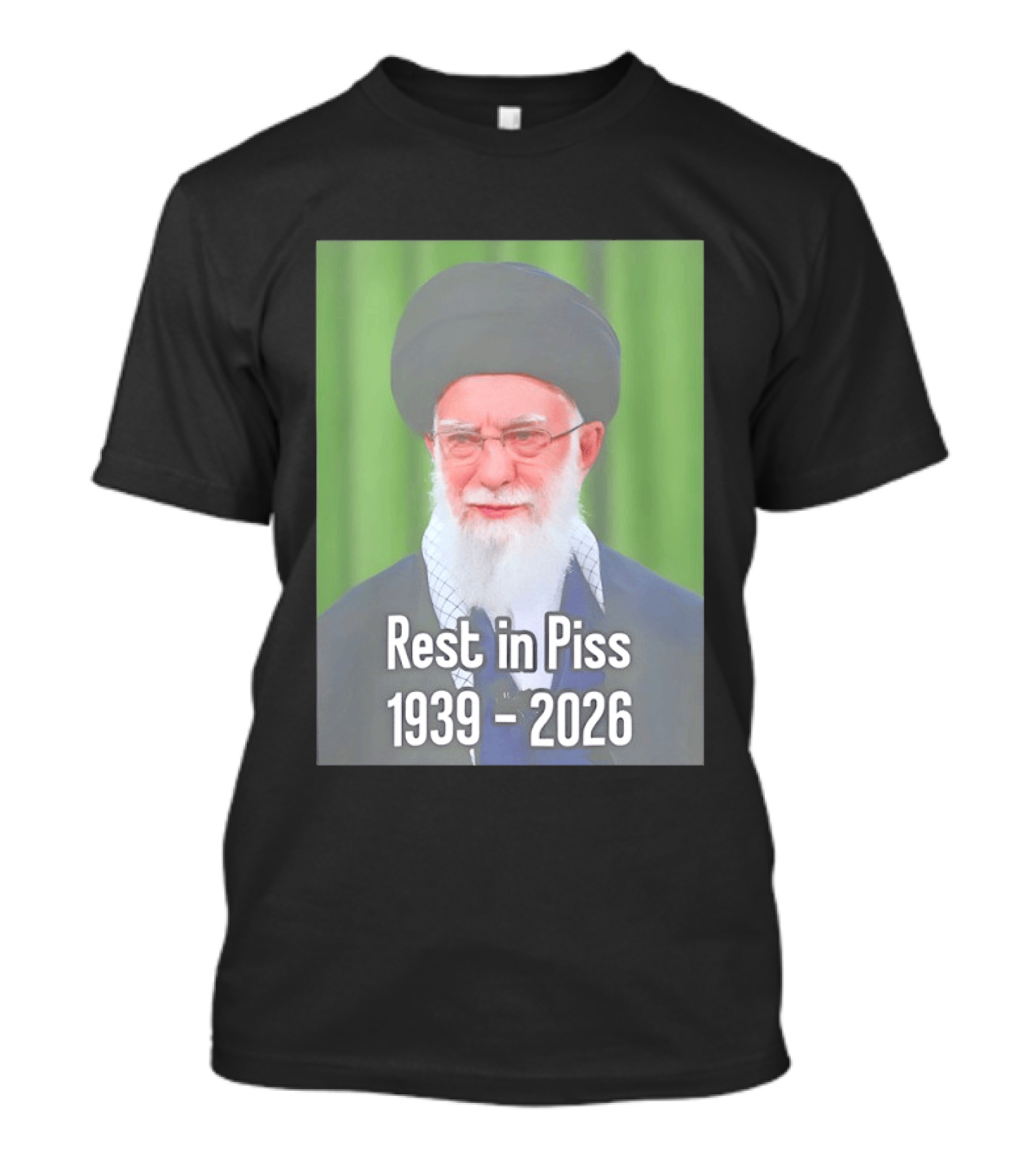 Khomeini Ali Rest In Piss RIP 1939 2026 T-Shirt