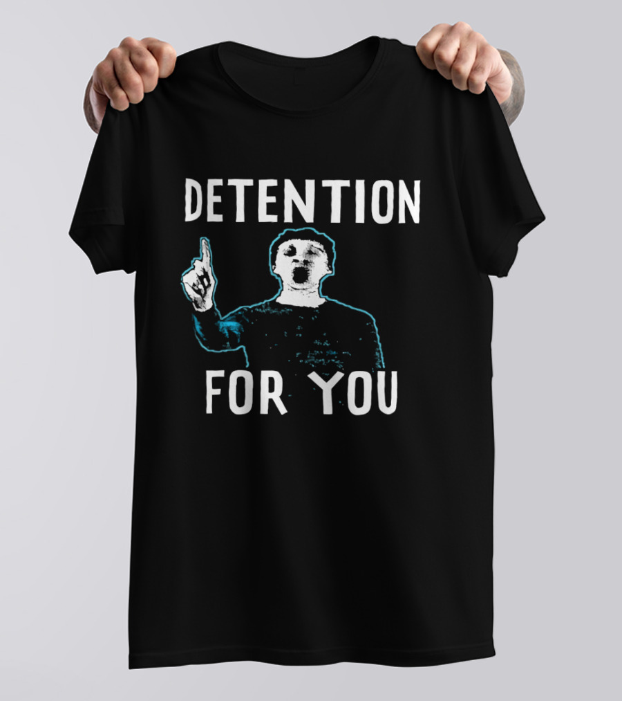 Detention For You Pointing Finger Gesture T-Shirt
