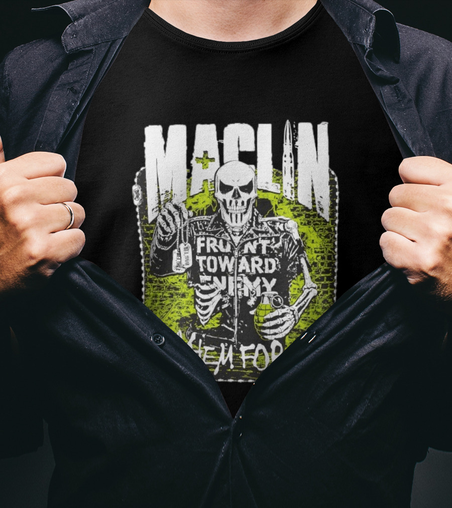 MACLIN Skeleton Front Toward Enemy Mayhem For All T-Shirt