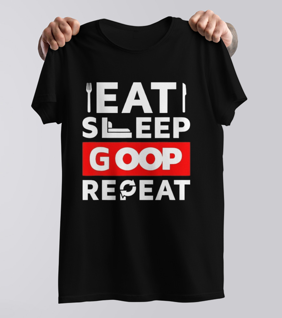 Eat Sleep Goop Repeat Utensil And Bed T-Shirt