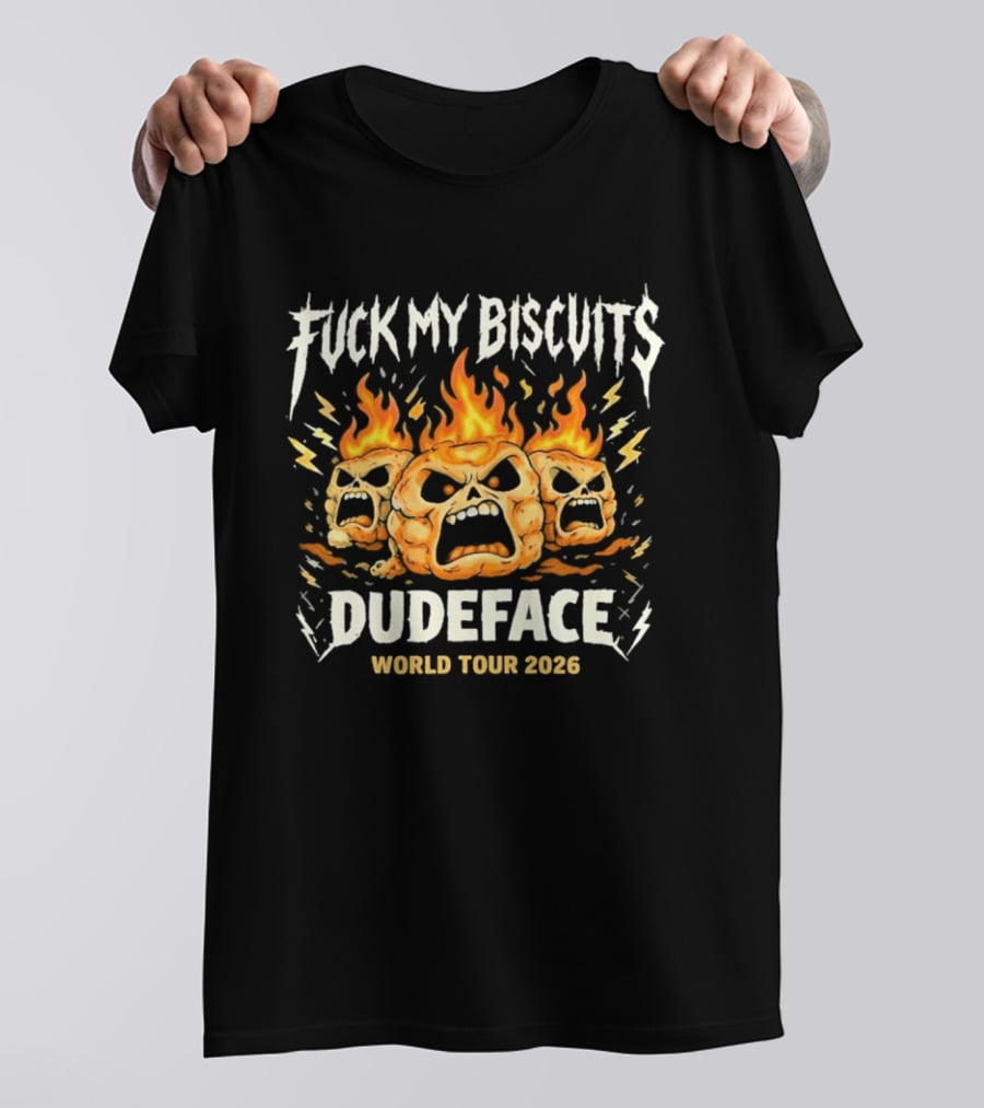 Fuck My Biscuits Dudeface World Tour 2023 Flaming Skulls T-Shirt