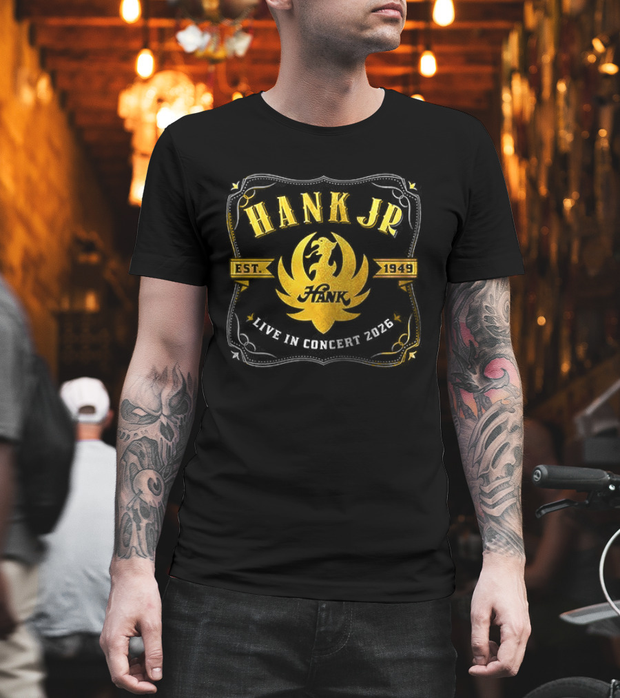 Hank Jr Est 1949 Live In Concert 2026 Dates Schedule T-Shirt