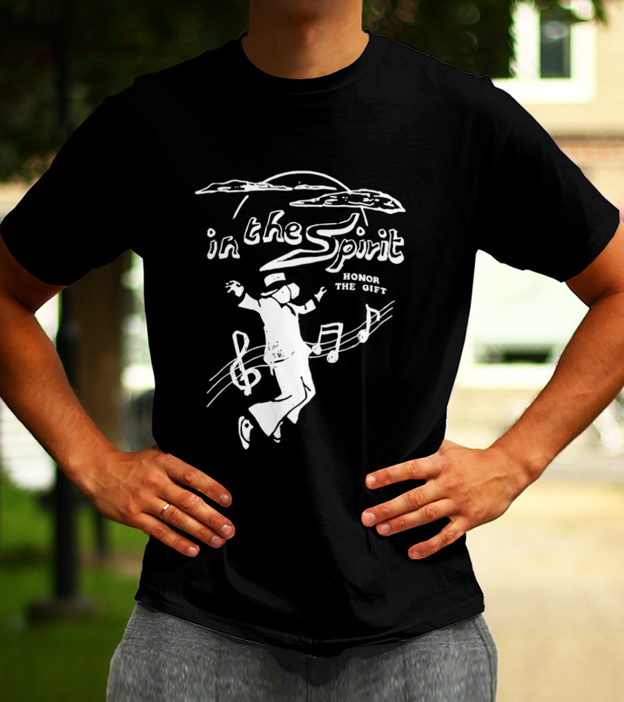 In The Spirit Honor The Gift Dancing Music Notes T-Shirt