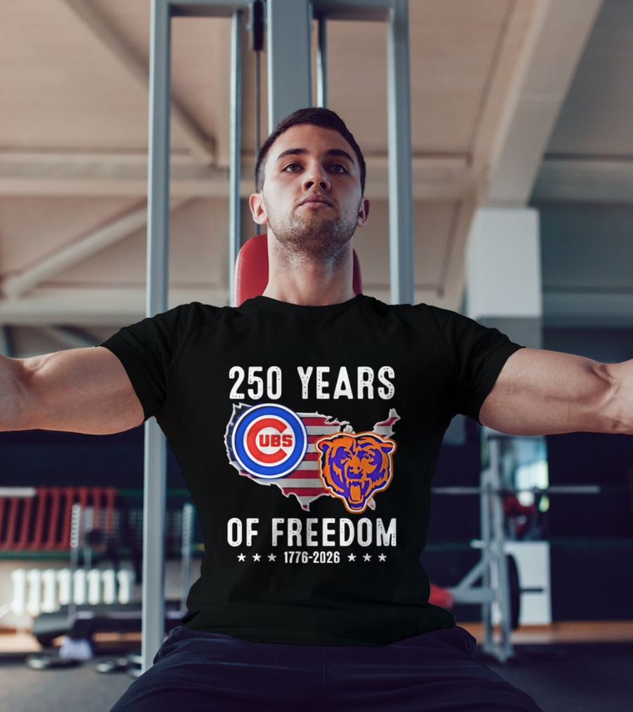 250 Years Of Freedom Chicago Cubs And Bears 1776 2026 T-Shirt