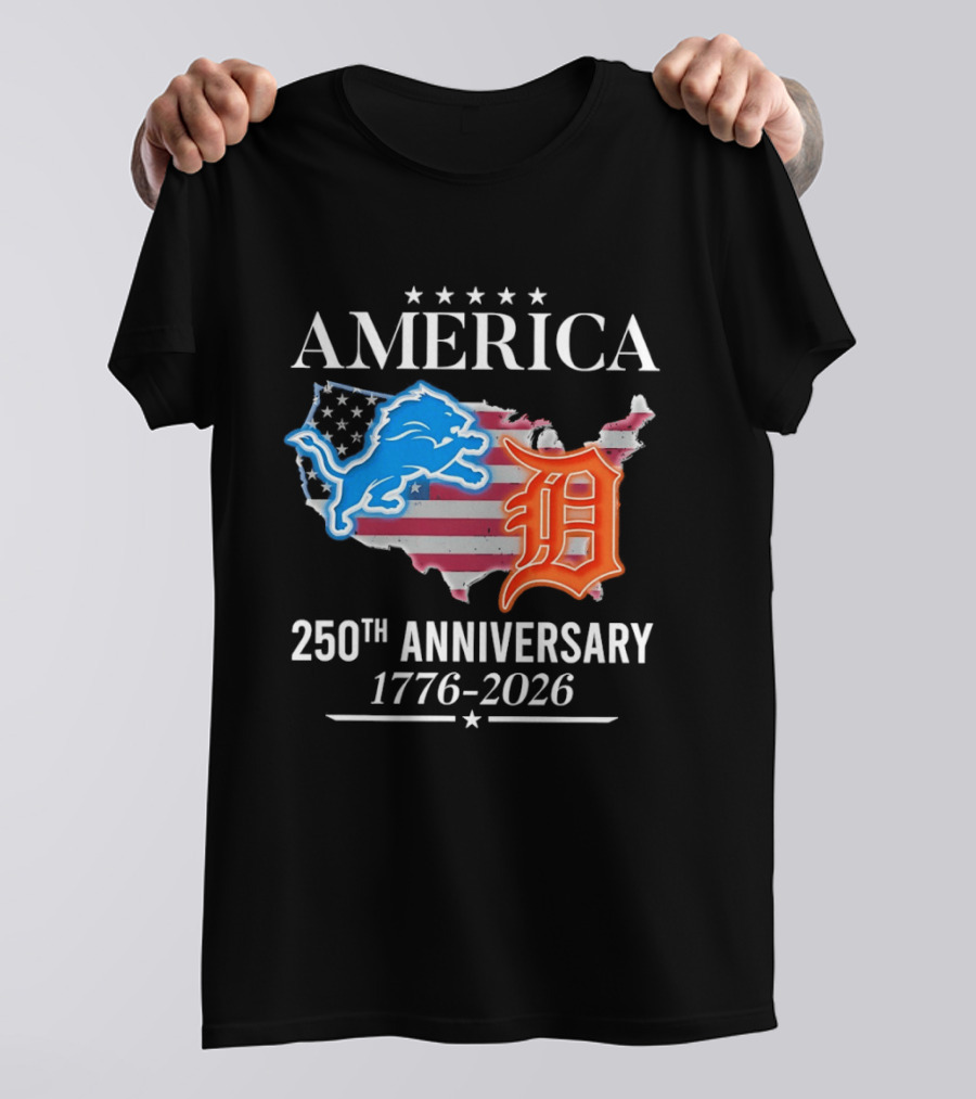 America Detroit Lions Detroit Tigers 250th Anniversary 1776 2026 T-Shirt