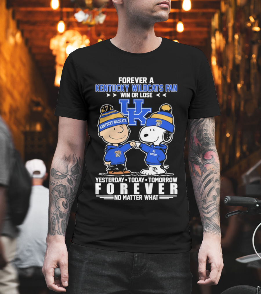 Forever A Kentucky Wildcats Fan Charlie Brown Snoopy Win Or Lose Yesterday Today Tomorrow T-Shirt