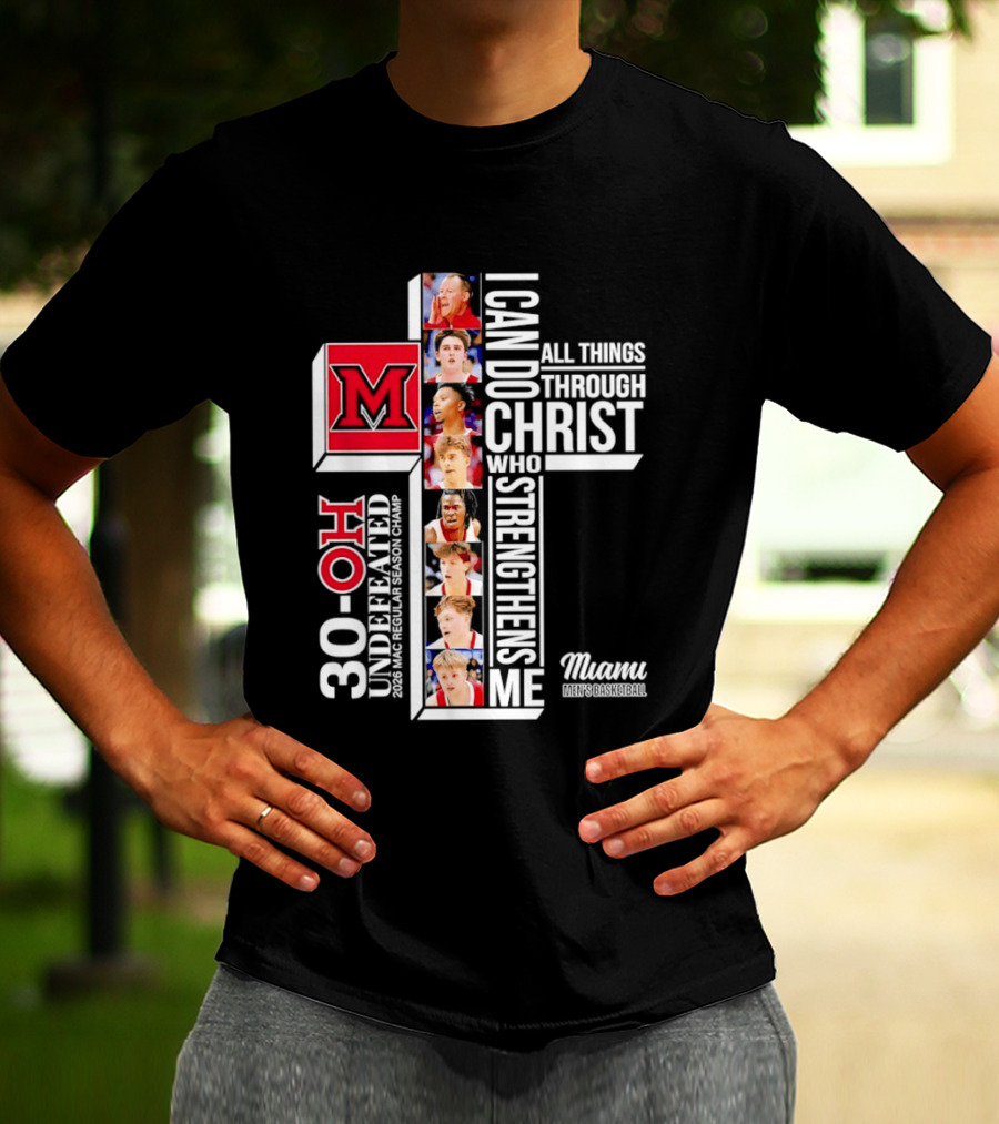 Miami RedHawks 30 OH I Can Do All Things Through Christ Who Strengthens Me T-Shirt
